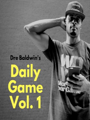 cover image of Dre Baldwin's Daily Game, Volume 1